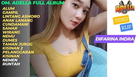 Difarina Indra Full Album Terbaru Om Adella Alum Gampil Lintang