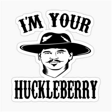 I M Your Huckleberry Sticker For Sale By Everything Shop Redbubble