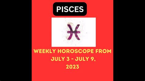 Pisces Weekly Horoscope From July 3 2023 To July 9 2023 Youtube