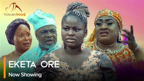 Eketa Ore Latest Yoruba Movie Drama Bukola Awoyemi Ebun