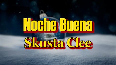 NOCHE BUENA SKUSTA CLEE LYRICS VIDEO YouTube