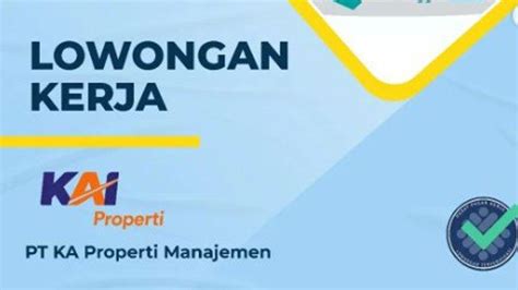 Lowongan Kerja PT KA Properti Manajemen Untuk Lulusan S1 Tribunjambi