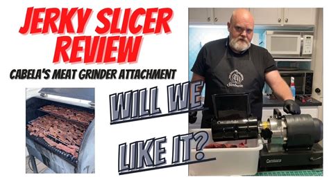 Review Of Cabelas Jerky Slicer Attachment Youtube