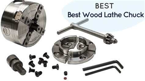 Best Wood Lathe Chuck 2023: Reviews & Guide