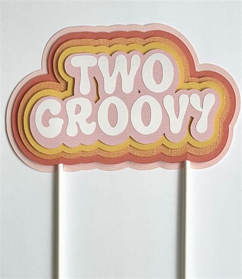 Two Groovy Cake Topper Groovy Birthday Cake Topper Two Cake Etsy