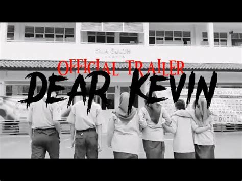 Official Trailer Dear Kevin Short Movie Rasisme Bullying Sma