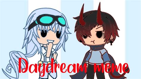 Daydream Meme Gacha Life Ft Joshuathedevil Read Description Youtube