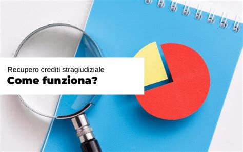 Recupero Crediti Stragiudiziale Come Funziona