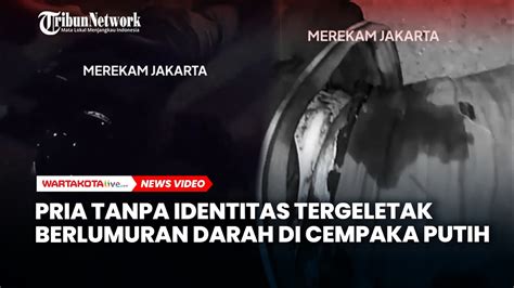 Seorang Pria Tanpa Identitas Tergeletak Berlumuran Darah Di Cempaka