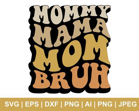 Mommy Mama Mom Bruh Svg Mother Day Svg Wavy Svg Retro Wavy Text Mom