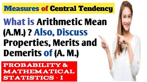 What Is Arithmetic Mean Also Discuss Properties Merits And