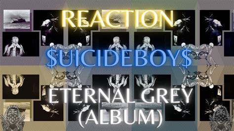 Reaction First Time Hearing Uicideboy Eternal Grey Album Full