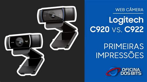 Primeiras Impressões Web Câmera Logitech C920 Hd Pro Vs Logitech C922 Pro Stream Youtube