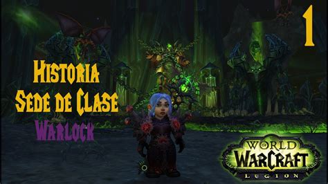 WoW Legion Warlock Un Amigo Común Campaña Sede de Clase 1 YouTube