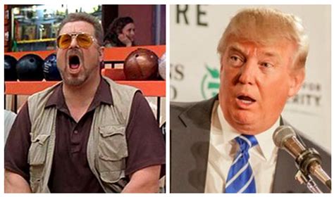 Shut The F K Up Donny This Mashup Of The Big Lebowski S Walter Sobchak Silencing Donald