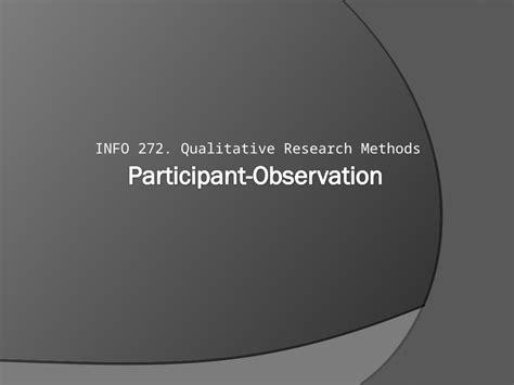 Ppt Info 272 Qualitative Research Methods Outline Observation