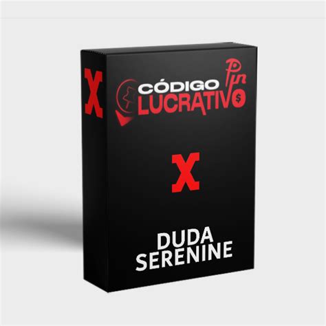 CÓDIGO PIN LUCRATIVO DUDA SERENINE XCURSOS