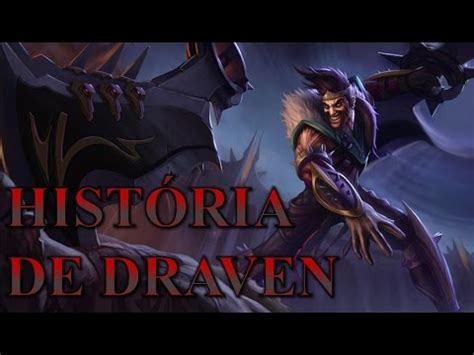 História de Draven League of Legends O Carrasco de Noxus YouTube