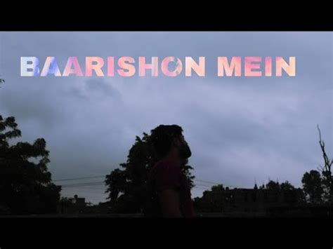 Baarishon Mein Cover Neel Darshan Raval Youtube