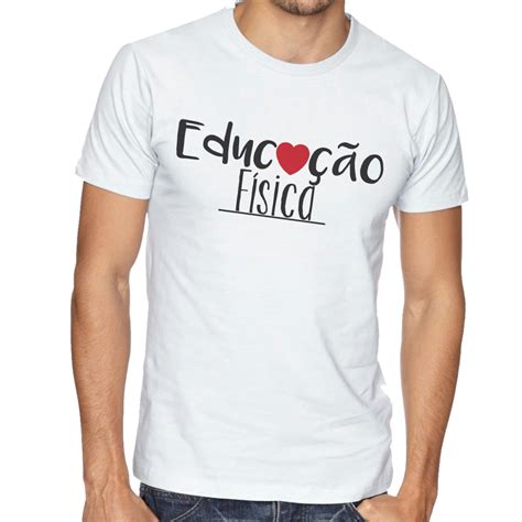 Camiseta Camisa Educação física Elo7 Produtos Especiais