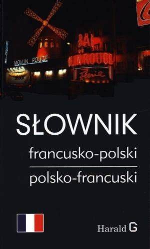 Nauka francuskiego Słownik francusko polski polsko francuski Ceny i