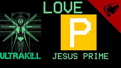 Ultrakill Fan Ost Remix Love Jesus Prime Remix Youtube