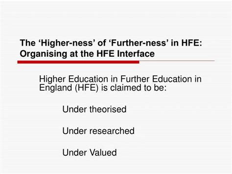 PPT The Higher Ness Of Further Ness In HFE Organising At The HFE