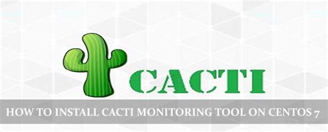 Installing Cacti Monitoring Tool On CentOS 7