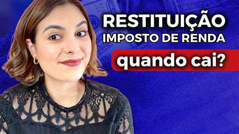 RestituiÇÃo Do Imposto De Renda 2023 Quando E Como Receber Youtube