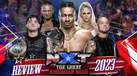 NXT THE GREAT AMERICAN BASH 2023 EL REVIEW YouTube