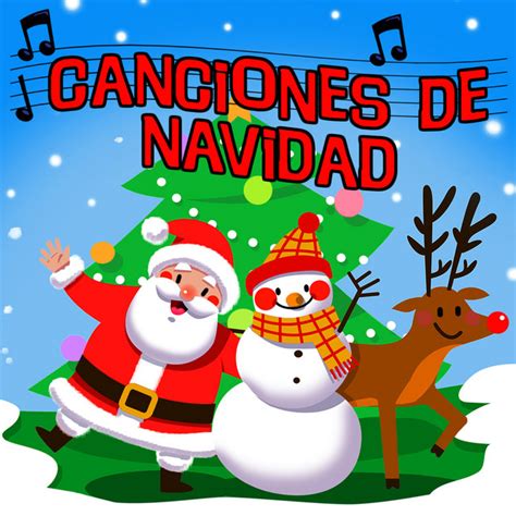 Villancicos De Navidad Y Canciones De Navidad Mejores Canciones