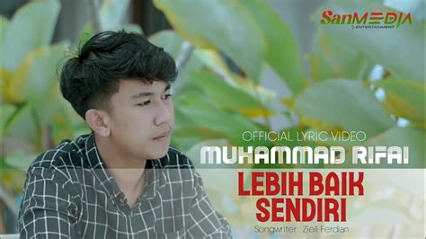 Muhammad Rifai Lebih Baik Sendiri Lyric Video Youtube