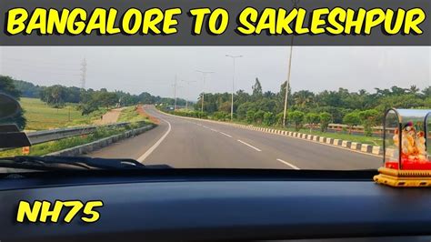 Vlog Bangalore To Sakleshpur Best Route To Travel Sakleshpur