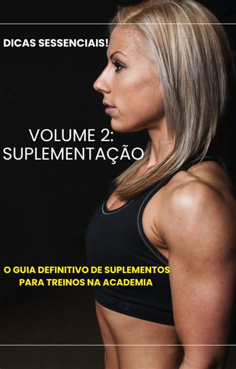 O Guia Definitivo De Suplementos Para Treinos Na Academia Bruno Hotmart