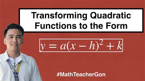 Transforming Quadratic Functions To Y A X H 2 K Youtube