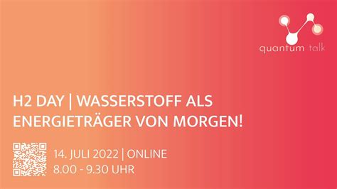 quantum Live Talk H2 Day Wasserstoff als Energieträger von Morgen