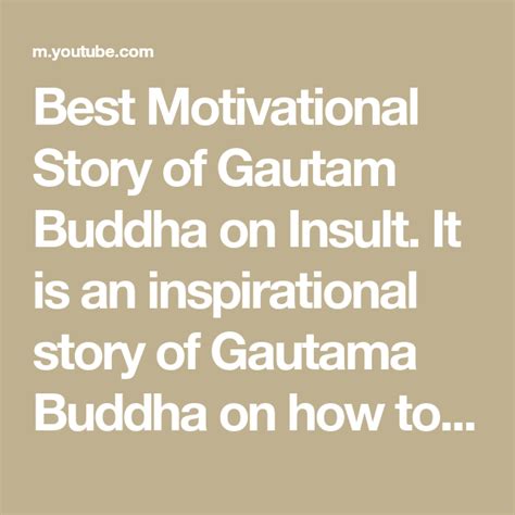 Best Motivational Story Of Gautam Buddha On Insult It Is An