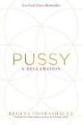 Pussy A Reclamation Paperback By Thomashauer Regena Very Good