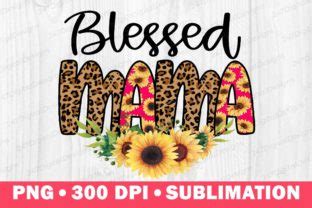 Blessed Mama Png Leopard Mom Sunflower Graphic By 247DigitalDesigns