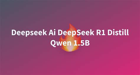 Deepseek Ai Deepseek R Distill Qwen B A Hugging Face Space By Cedioza