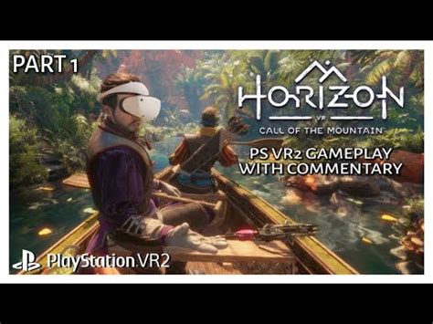 HORIZON VR CALL OF THE MOUNTAIN PSVR2 PS5 GAMEPLAY WITH COMMENTARY