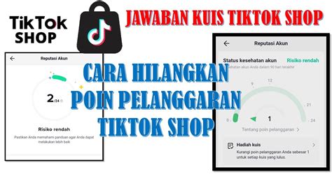 Cara Menghilangkan Poin Pelanggaran Di Tiktok Shop Jawaban Kuis Poin