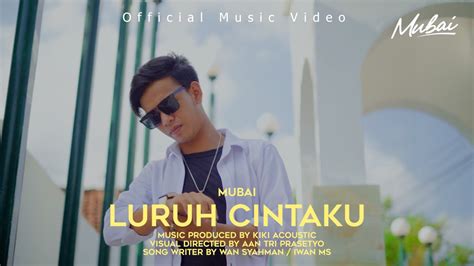 Luruh Cintaku Mubai Official Music Video Youtube