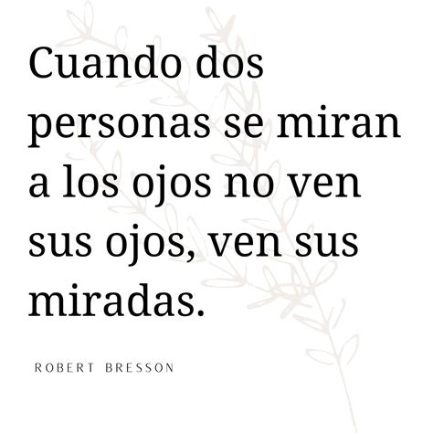 Frases Sobre Las Miradas En La Vida Las Relaciones Y El Amor