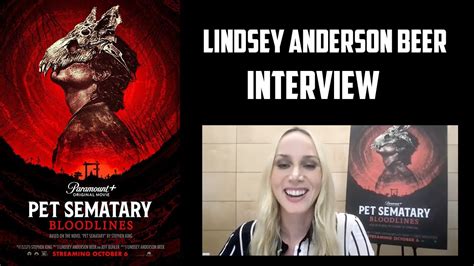 Lindsey Anderson Beer Interview Pet Sematary Bloodlines Paramount