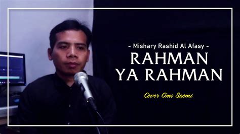 Rahman Ya Rahman Mishary Rashid Al Afasy Cover Omi Saomi Cover Sholawat Sholawat Akustik