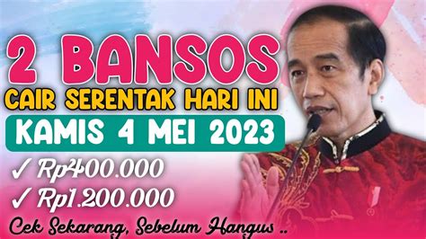 2 Bansos Cair Serentak Hari Ini Kamis 4 Mei 2023 Cair Mulai Pukul 09