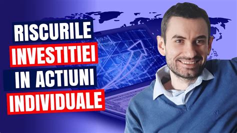 Riscurile Investitiei La Bursa In Actiuni Individuale Youtube