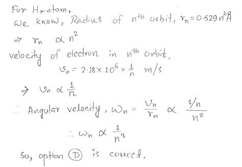 For Electron Moving In N Orbit Of H Atom The Angular Velocity Is Proportional To