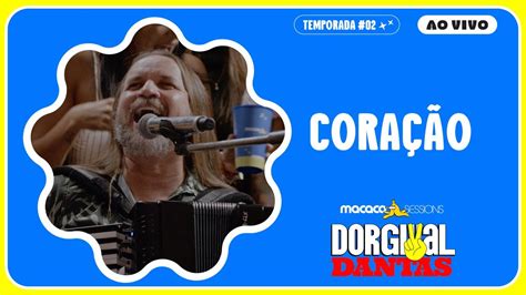 Dorgival Dantas Coração Macaco Sessions Ao Vivo YouTube